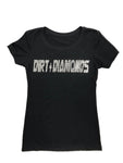 DIRT + DIAMONDS LADIES T-SHIRT